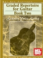 Graded Repertoire For Guitar  Book 2