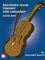 Beginner Cello Theory For Children  Bk 1