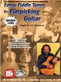 Fancy Fiddle Tunes For Flatpicking Gtr