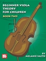 Beginner Viola Theory For Children  Bk 2
