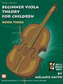Beginner Viola Theory for Children, Book 3
