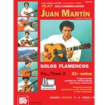 Play Solo Flamenco Guitar with Juan Martin Vol. 2