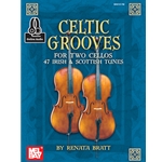 Celtic Grooves for Two Cellos: 47 Irish and Scottish Tunes