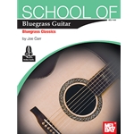 School of Bluegrass Guitar - Bluegrass Classics