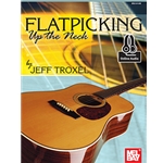Flatpicking Up The Neck