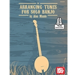 Arranging Tunes for Solo Banjo