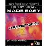 Hot Drum Grooves Made Easy, Large Print Edition