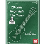 20 Celtic Fingerstyle Uke Tunes
