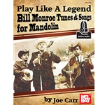 Play Like A Legend: Bill Monroe