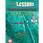 First Lessons Native American Flute: How to Sit on a Rock