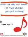 Scottish Airs and Dances for Two Violins