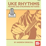 Uke Rhythms: Picking and Strumming Patterns