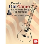 Favorite Old-Time American Songs for Ukulele