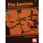 Play American: Rhythm and Lead Country Guitar