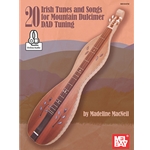 20 Irish Tunes and Songs for Mountain Dulcimer DAD Tuning
