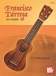 Francisco Tarrega for Ukulele