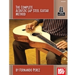 The Complete Acoustic Lap Steel Guitar Method
