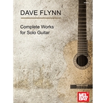 Dave Flynn Complete Works for Solo Guitar