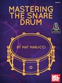 Mastering the Snare Drum