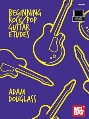 Beginning Rock/Pop Guitar Etudes