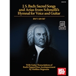 J. S. Bach: Sacred Songs and Arias from Schmelli's Hymnal for Voice and Guitar BWV 439-507