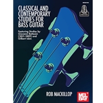 Classical and Contemporary Studies for Bass Guitar