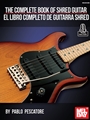 The Complete Book of Shred Guitar