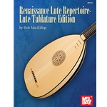 Renaissance Lute Repertoire - Lute Tablature Edition
