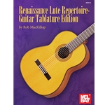 Renaissance Lute Repertoire - Guitar Tablature Edition