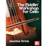 The Fiddlin' Workshop for Cello