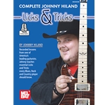 Complete Johnny Hiland Licks & Tricks