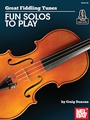 Great Fiddling Tunes - Fun Solos to Play