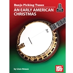 Banjo Picking Tunes - An Early American Christmas