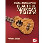 Ukulele Picking Tunes -  Beautiful American Ballads