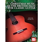 Christmas Music in the British Isles for Classic Guitar