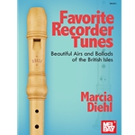 Favorite Recorder Tunes - Beautiful Airs and Ballads of the British Isles