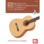10 Brazilian Choros Arranged for Classical Guitar Solo