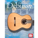 The Music of Debussy for Solo Guitar
