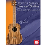 Beautiful American Airs and Ballads for Solo Baritone Ukulele