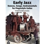 Early Jazz Dances, Songs, Instrumentals for Fingerstyle Guitar