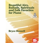 Beautiful Airs, Ballads, Spirituals, and Folk Favorites for Piano
