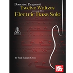 Domenico Dragonetti - Twelve Waltzes arranged for Electric Bass Solo