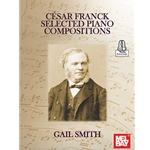 Cesar Franck Selected Piano Compositions