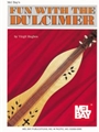 Fun With The Dulcimer