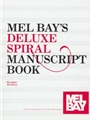 Mel Bay's Deluxe Spiral Manuscript Bk