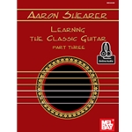 Aaron Shearer Learning the Classic Guitar Part 3