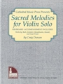 Sacred Melodies For Violin Solo