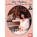 Ten Waltzes by Johann Strauss, Jr. for Solo Piano