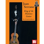 Juan Serrano - King of the Flamenco Guitar
