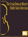 Craig Duncan Master Fiddle Solo Collecti
